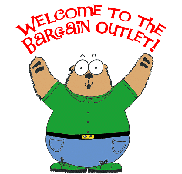 Welcome to the Bargain Outlet! Welcome to the Bargain Outlet!
