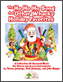 The Ho Ho Ho Song & Other Whacky Holiday Favorites