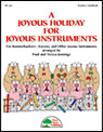A Joyous Holiday For Joyous Instruments