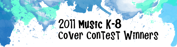 2011 Music K-8 Cover Contest Winners