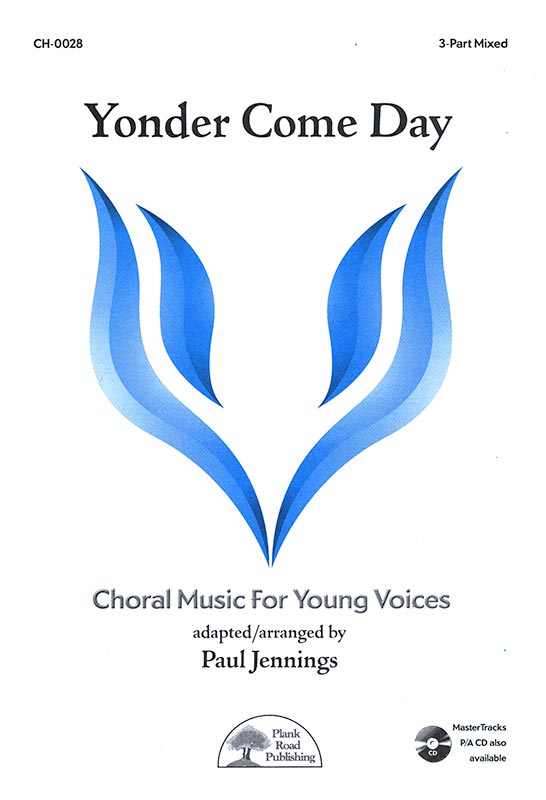Yonder Come Day - Choral