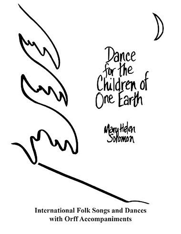 Dance For The Children Of One Earth - Orff Book