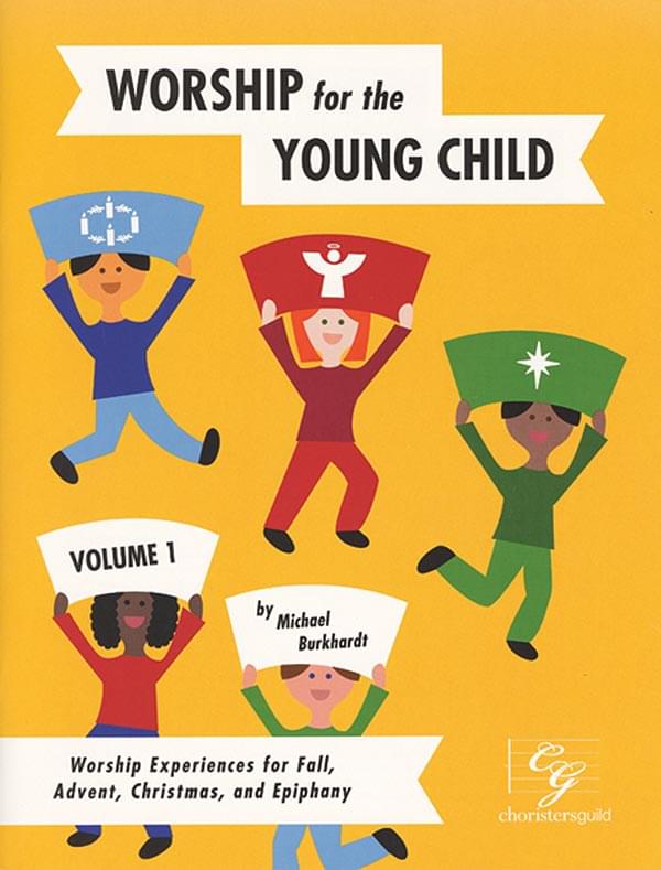 Worship For The Young Child - Volume 1 - Book/Enhanced CD cover