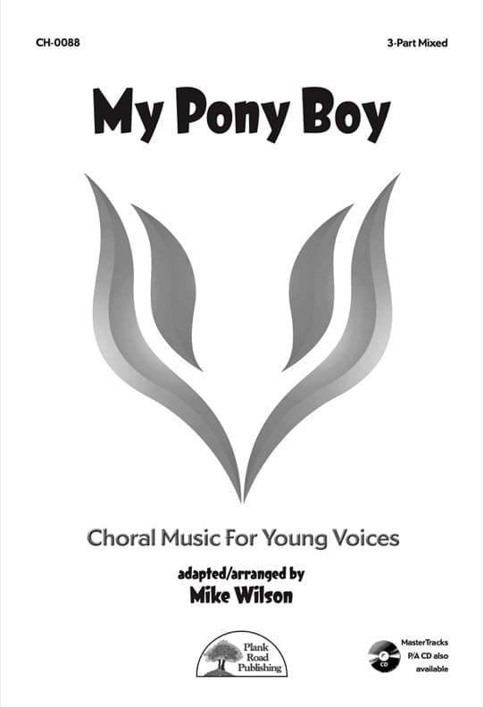 My Pony Boy - Choral