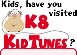 Have you visited K8 KidTunes?