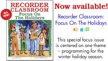 Recorder Classroom: Focus On The Holidays Recorder Classroom: Focus On The Holidays