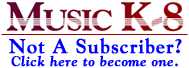 Subscribe to Music K-8 magazine