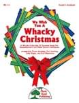 We Wish You A Whacky Christmas - Kit with CD cover