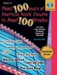 About 100 Years Of American Music Theatre In About 100 Minutes cover