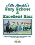 Artie Almeida's Easy Echoes & Excellent Ears - Kit with CD cover