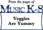 Veggies Are Yummy - Downloadable Kit thumbnail