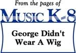 George Didn't Wear A Wig cover