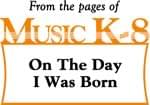 On The Day I Was Born - Downloadable Kit
