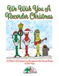 We Wish You A Recorder Christmas - Downloadable Recorder Collection thumbnail