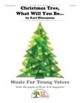 Christmas Tree, What Will You Be... cover
