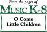 O Come Little Children - Downloadable Kit cover