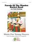 Parade Of The Wooden Bucket Band - Downloadable Kit