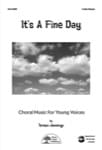 It's A Fine Day - Choral