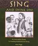 Sing And Shine On! - An Innovative Guide To Leading Multicultural Song - Book cover