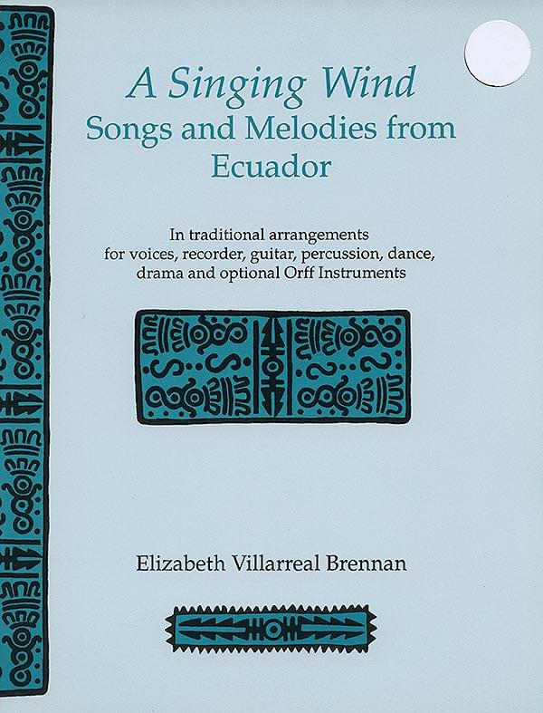 Singing Wind, A - Songs & Melodies From Ecuador Cover