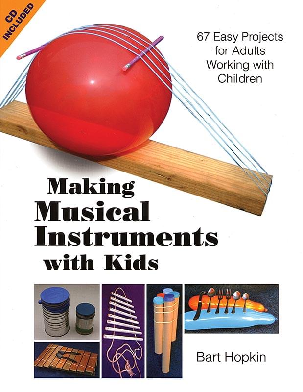 Making Musical Instruments With Kids - Book/CD