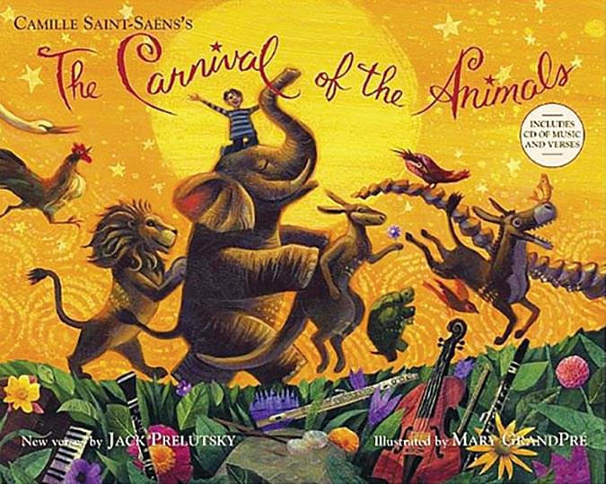 Carnival Of The Animals by Prelutsky & GrandPré