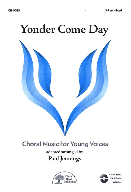 Yonder Come Day (octavo)