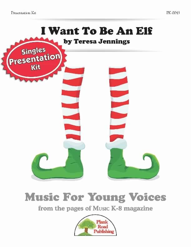 I Want To Be An Elf - Presentation Kit