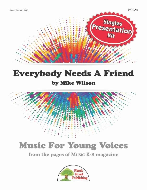 Everybody Needs A Friend - Presentation Kit