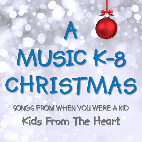 Music K-8 Christmas, A - Songs From When You Were A Kid