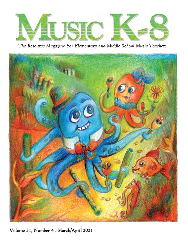 Music K-8, Vol. 31, No. 4