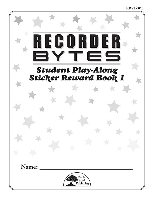 Recorder BYTES Student Play-Along Sticker Reward Book 1
