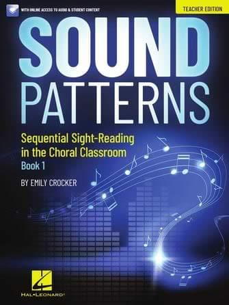 Sound Patterns - Sequential Sight-Reading in the Choral Classroom - Teacher's Ed.