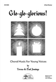 Glo-glo-glorious! - Choral