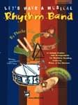 Let's Have A Musical Rhythm Band - Book/CD UPC: 4294967295 ISBN: 9780739023556