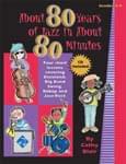 About 80 Years Of Jazz In About 80 Minutes - Classroom Kit UPC: 308102345 ISBN: 9780893280468