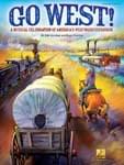 Go West! - Singer's Edition 5-Pak UPC: 4294967295 ISBN: 9781423415466
