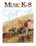 Music K-8, Vol 17, No 3 - Print & Downloadable Issue (Magazine, Audio, Parts) cover