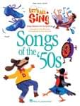 Let's All Sing... Songs Of The '50s - Performance/Accompaniment CD Only UPC: 4294967295 ISBN: 9781423424505