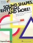 Sound Shapes, Rhythms, And More! - Book/CD UPC: 4294967295 ISBN: 9781423426059