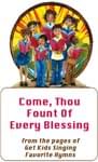 Come, Thou Fount Of Every Blessing - Downloadable Kit cover