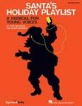 Santa's Holiday Playlist - Singer's Edition 5-Pak UPC: 4294967295 ISBN: 9781423471257