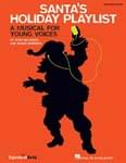 Santa's Holiday Playlist - Performance Kit UPC: 4294967295 ISBN: 9781423471295