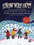 Snow Way Out! - Performance Kit UPC: 4294967295 ISBN: 9780739058367