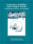 From Rice Paddies & Temple Yards - Traditional Music Of Vietnam - Book/CD ISBN: 9780937203736