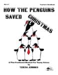 How The Penguins Saved Christmas - Downloadable Musical cover