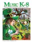 Music K-8, Vol. 21, No. 4 - Print & Downloadable Issue (Magazine, Audio, Parts)