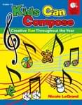 Kids Can Compose - Teaching Resource/Enhanced CD ISBN: 9781429121118
