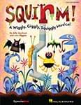 Squirm! - Performance/Accompaniment CD UPC: 4294967295 ISBN: 9781617807404