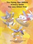 Flying Jazz Kittens, The - Primary Series - The Jazz Kitten Tree